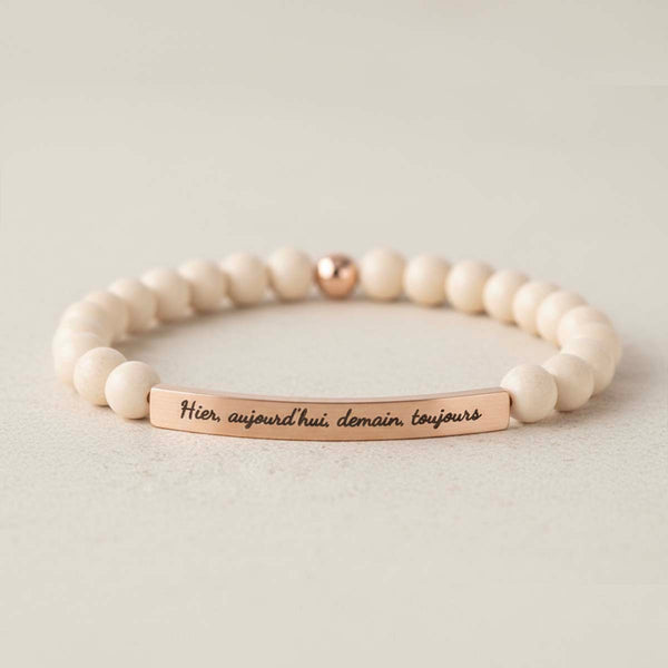 Bracelet "Hier, aujourd'hui, demain, toujours"
